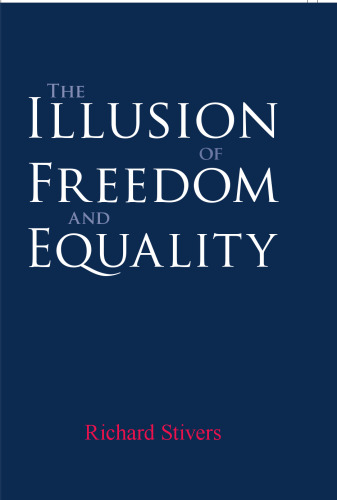 The Illusion of Freedom and Equality