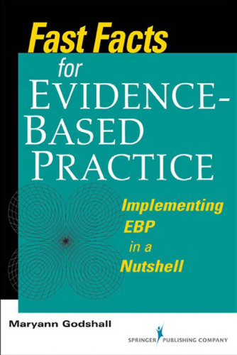 Fast Facts for Evidence-Based Practice: Implementing EBP in a Nutshell