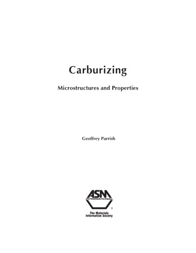 Carburizing: Microstructures and Properties