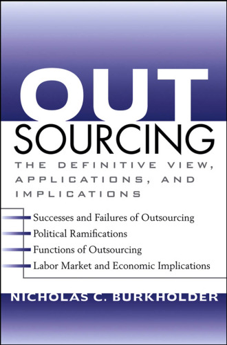 Outsourcing: The Definitive View, Applications and Implications