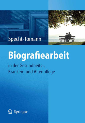 Biografiearbeit: in der Gesundheits-, Kranken- und Altenpflege (German Edition)