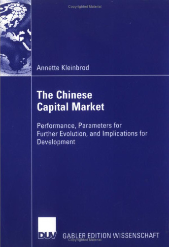 The Chinese Capital Market: Performance, Parameters for Further Evolution, and Implications for Development