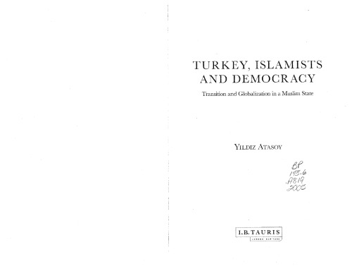 Turkey, Islamists and Democracy: Transition and Globalisation in a Muslim State