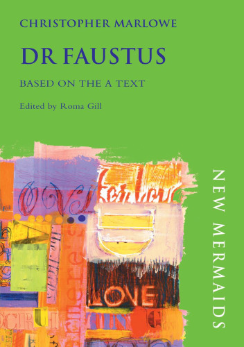 Dr. Faustus, Second Edition: Based on the A Text (New Mermaids)