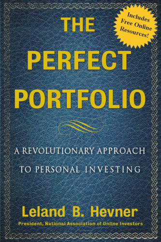 The Perfect Portfolio: A Revolutionary Approach to Personal Investing
