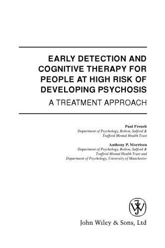 Early Detection and Cognitive Therapy for People at High Risk of Developing Psychosis: A Treatment Approach