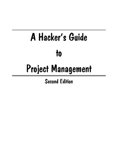 Hacker's Guide to Project Management, Second Edition (COMPUTER WEEKLY PROFESSIONAL) (Computer Weekly Professional)