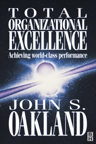 Total Organizational Excellence: Achieving World Class Performance