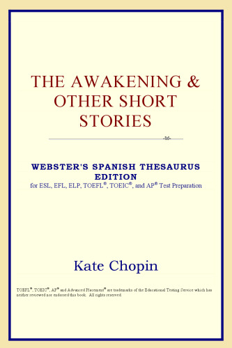 The Awakening & Other Short Stories (Webster's Spanish Thesaurus Edition)