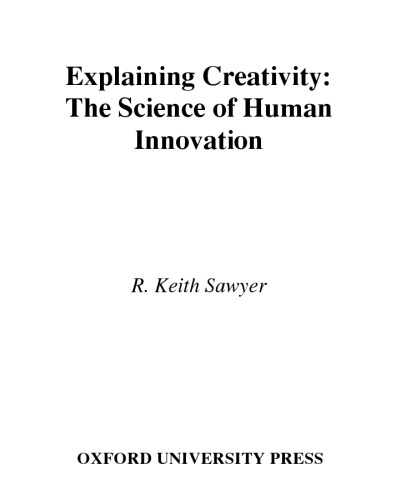 Explaining Creativity: The Science of Human Innovation