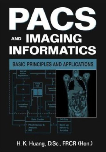 PACS and Imaging Informatics : Basic Principles and Applications