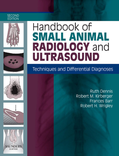 Handbook of Small Animal Radiology and Ultrasound: Techniques and Differential Diagnoses Second Edition