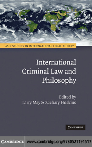 International Criminal Law and Philosophy (ASIL Studies in International Legal Theory)