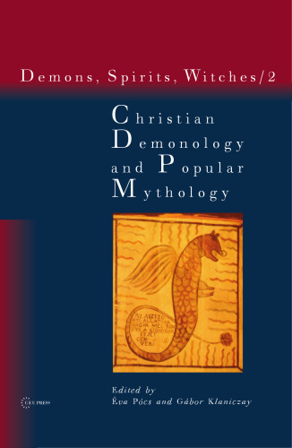 Christian Demonology And Popular Mythology (Demons, Spirits, Witches, vol. 2) (v. 2)
