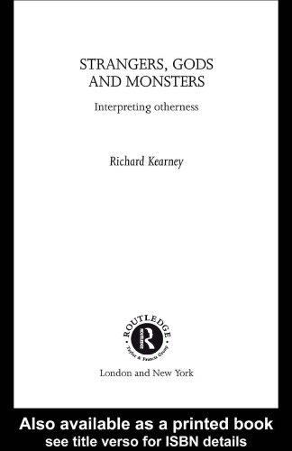 Strangers, Gods and Monsters:  Interpreting Otherness