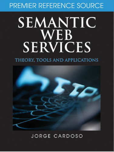 Semantic Web Services: Theory, Tools and Applications