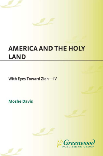 America and the Holy Land (With Eyes Toward Zion)