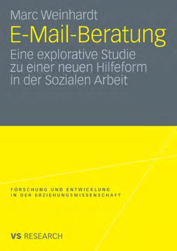 E-Mail-Beratung: Eine explorative Studie zu einer neuen Hilfeform in der Sozialen Arbeit