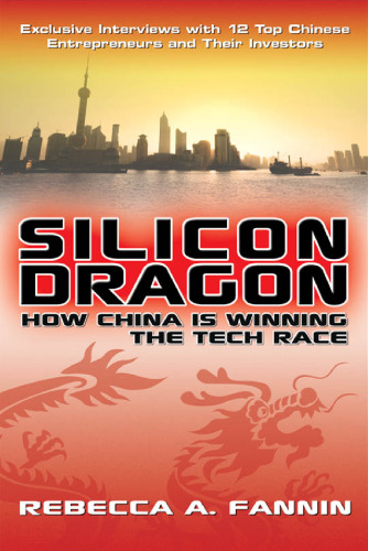 Silicon Dragon: How China Is Winning the Tech Race