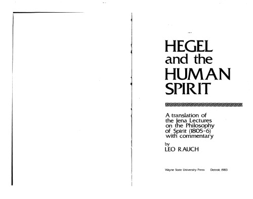 Hegel and the Human Spirit: A Translation of the Jena Lectures on the Philosophy of Spirit (1805-6) with Commentary