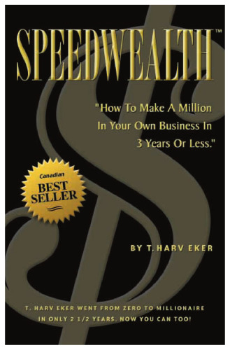 Speedwealth - How to Make a Million in Your Own Business in 3 Years or Less