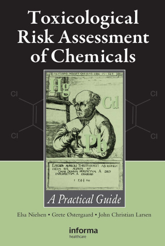 Toxicological Risk Assessment of Chemicals: A Practical Guide