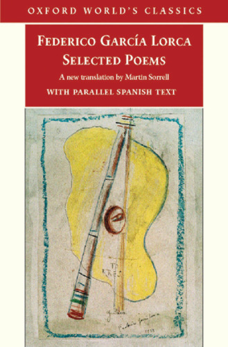 Selected Poems: with parallel Spanish text (Oxford World's Classics)