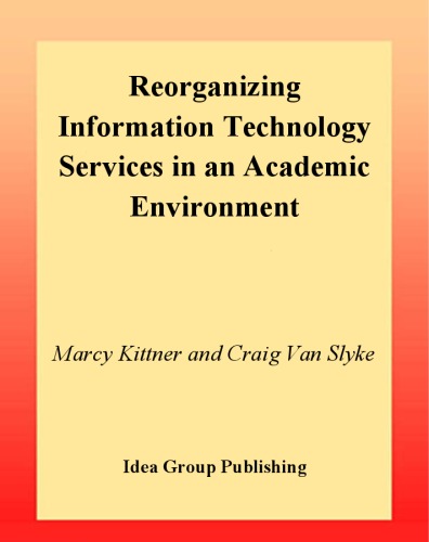 Reorganizing Information Technology Services in an Academic Environment