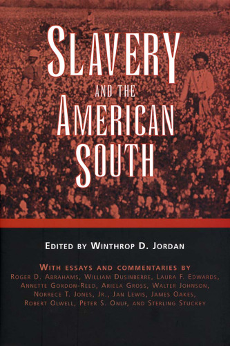 Slavery and the American South (Chancellor Porter L. Fortune Symposium in Southern History)