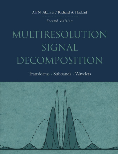 Multiresolution Signal Decomposition: Transforms, Subbands, Wavelets