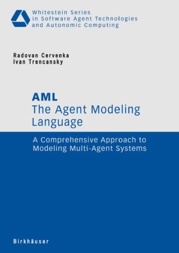 The Agent Modeling Language - AML: A Comprehensive Approach to Modeling Multi-Agent Systems