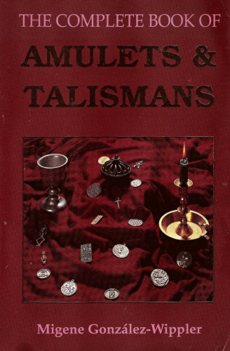 The Complete Book of Amulets & Talismans (Llewellyn's Sourcebook Series)