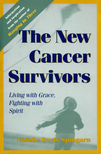 The New Cancer Survivors: Living with Grace, Fighting with Spirit