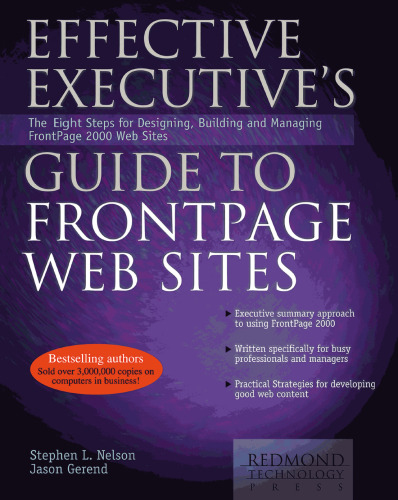 Effective Executive's Guide to FrontPage Web Sites: Seven Steps for Designing, Building, and Maintaining Front Page 2000 Web Sites