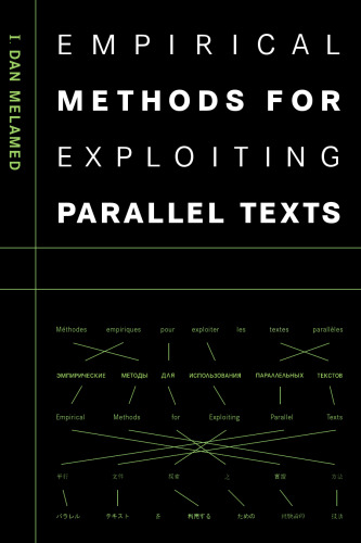 Empirical Methods for Exploiting Parallel Texts