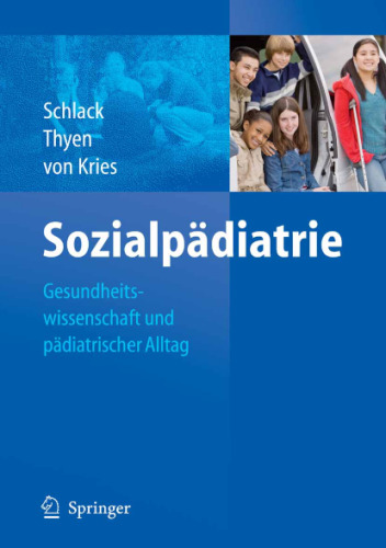 Sozialpädiatrie: Gesundheitswissenschaft und pädiatrischer Alltag