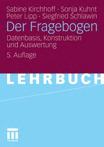Der Fragebogen: Datenbasis, Konstruktion und Auswertung. 5. Auflage (Lehrbuch)