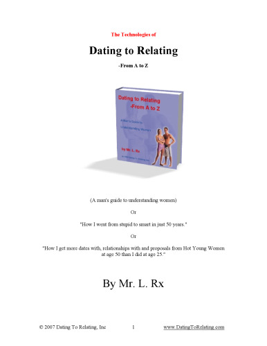 Dating To Relating - From A To Z: (A Man's Guide To Understanding Women)
