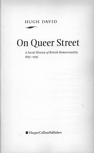 On Queer Street: Social History of British Homosexuality, 1895-1995