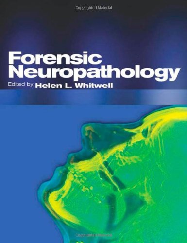 Forensic Neuropathology (Hodder Arnold Publication)