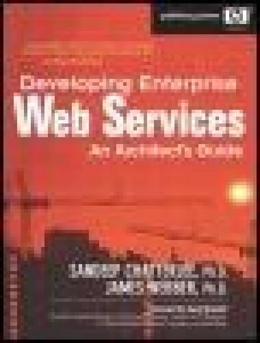 Developing Enterprise Web Services: An Architect's Guide
