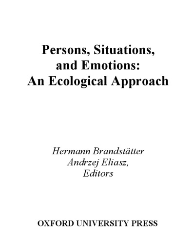 Persons, Situations, and Emotions: An Ecological Approach