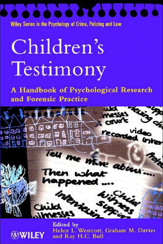 Children's Testimony: A Handbook of Psychological Research and Forensic Practice (Wiley Series in Psychology of Crime, Policing and Law)