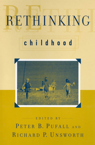 Rethinking Childhood (The Rutgers Series in Childhood Studies)