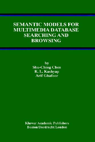 Semantic models for multimedia database searching and browsing
