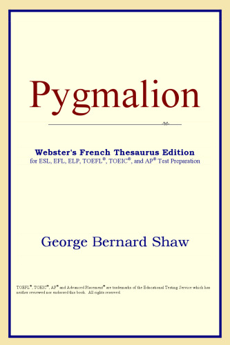 Pygmalion (Webster's French Thesaurus Edition)