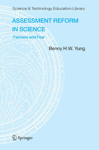 Assessment Reform in Science: Fairness and Fear (Science & Technology Education Library)