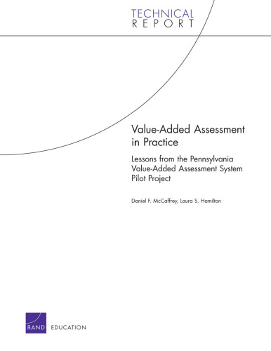 Value-Added Assessment in Practice: Lessons from the Pennsylvania Value-Added Assessment System Pilot Project
