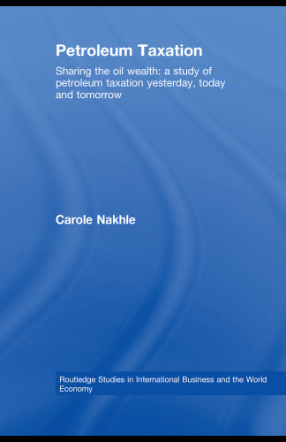 Petroleum Taxation (Routledge Studies in International Business and the World Economy)