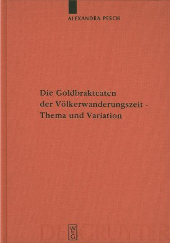 Die Goldbrakteaten der Völkerwanderszeit - Thema und Variation : Die Formularfamilien der Bilddarstellungen (Ergänzungsbände zum Reallexikon der Germanischen Altertumskunde) (German Edition)